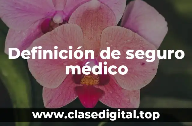 Definición de seguro médico