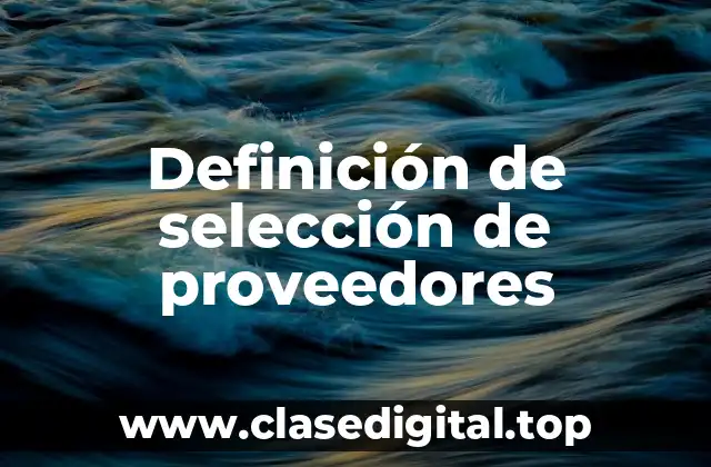 Ejemplos de selección de proveedores