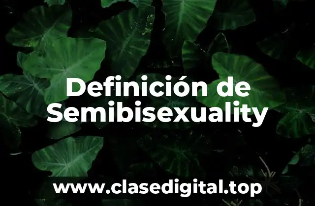 Definición de Semibisexuality
