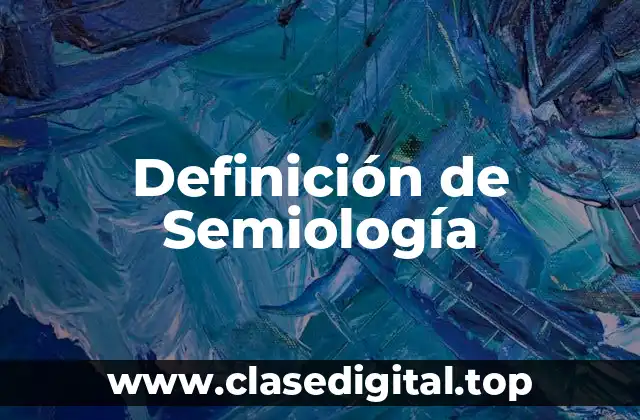 Definición de Semiología