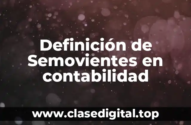 Definición de Semovientes en contabilidad