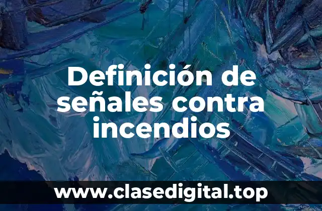 Definición de señales contra incendios