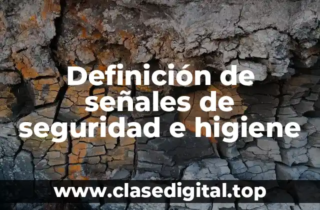 Ejemplos de señales de seguridad e higiene