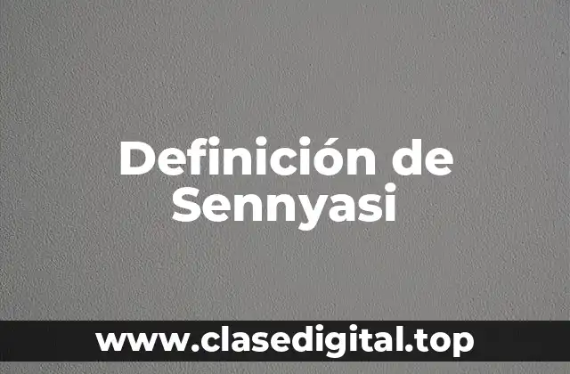 Definición de Sennyasi