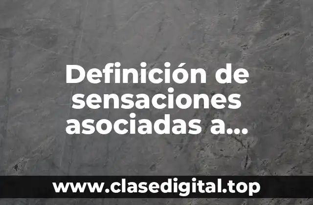 Definición de sensaciones asociadas a emociones
