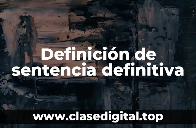 Definición de sentencia definitiva