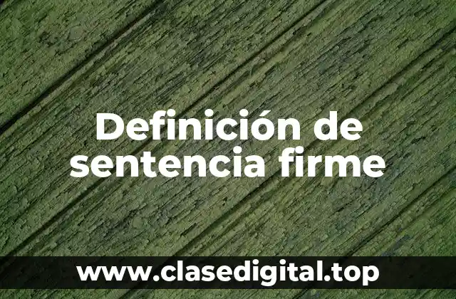 Definición de sentencia firme
