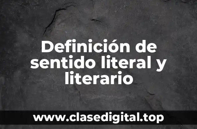 Definición de sentido literal y literario