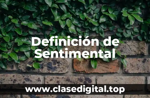 Definición de Sentimental