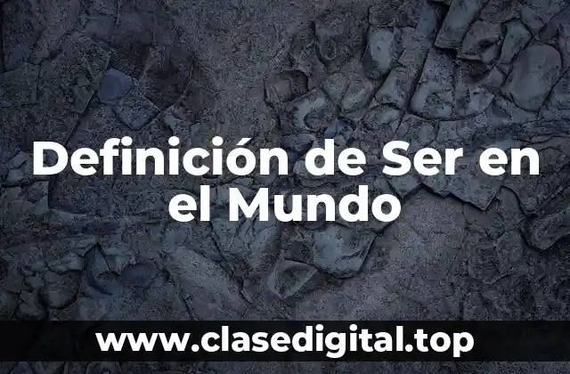 Definición de Ser en el Mundo