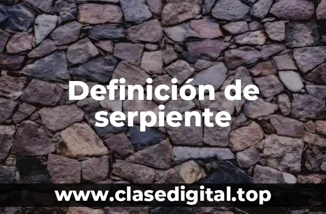 Definición de serpiente