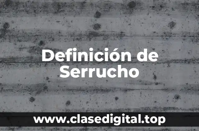 Definición de Serrucho