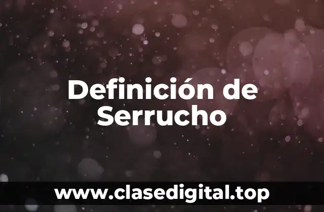 Definición Técnica de Serrucho