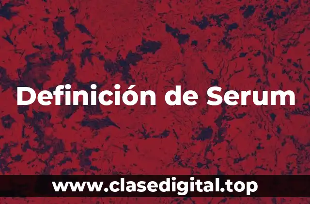 Definición de Serum