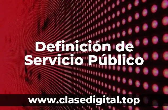 Definición de Servicio Público
