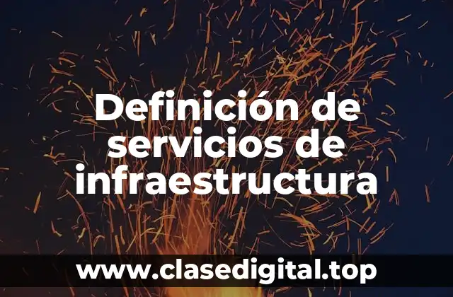 Definición de servicios de infraestructura