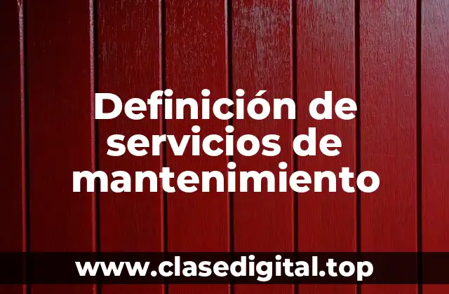 Ejemplos de servicios de mantenimiento