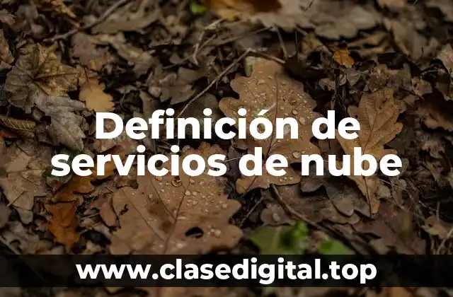 Definición de servicios de nube