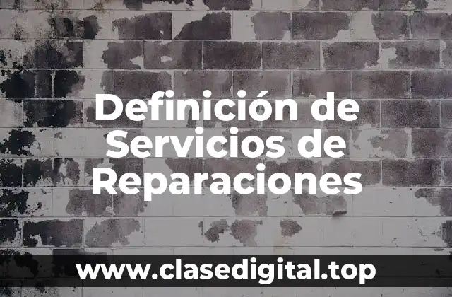 Definición de Servicios de Reparaciones