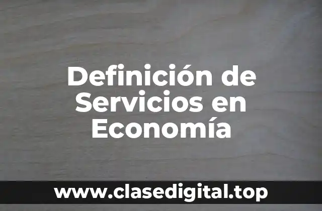Definición de Servicios en Economía