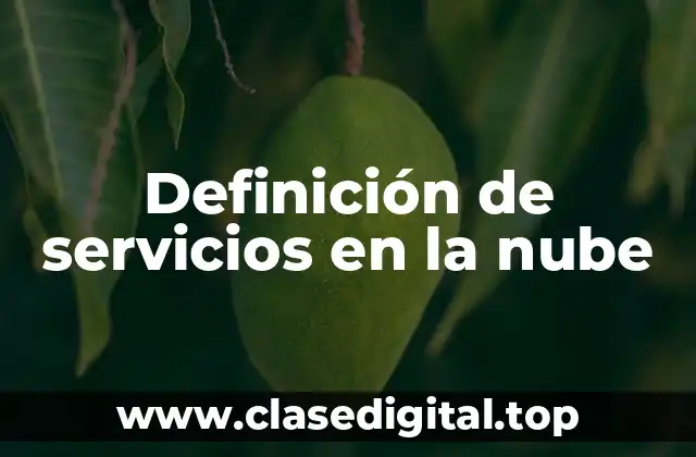 Ejemplos de servicios en la nube