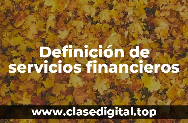 Definición de servicios financieros