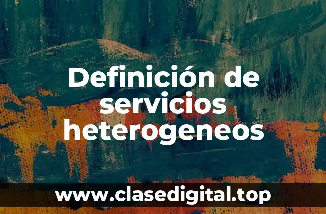Definición de servicios heterogeneos