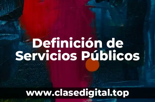 Definición Técnica de Servicios Públicos