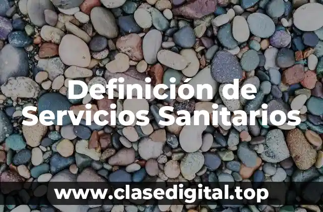 Ejemplos de Servicios Sanitarios