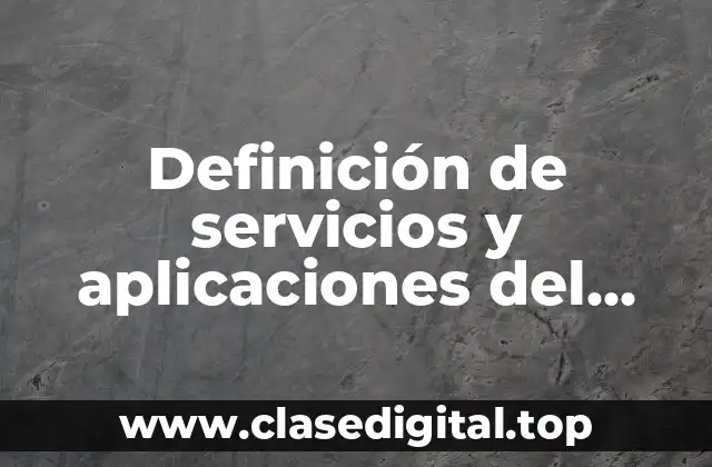 Definición de servicios y aplicaciones del comercio móvil