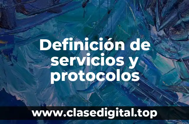 Definición de servicios y protocolos