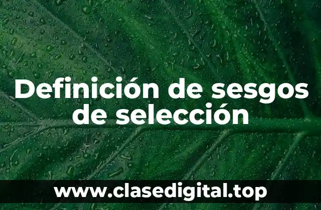 Definición de sesgos de selección