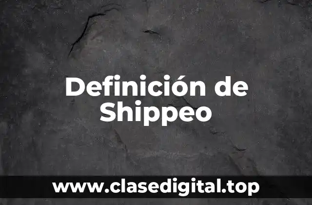 Definición de Shippeo