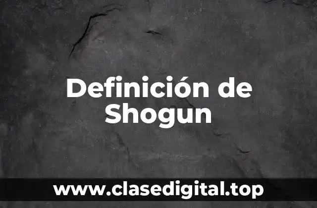 Definición de Shogun