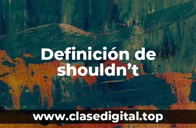 Definición de shouldn’t