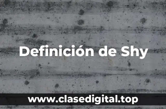 Definición de Shy