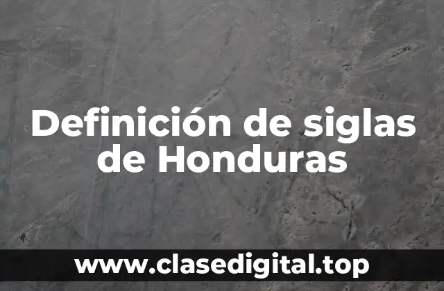 Definición de siglas de Honduras