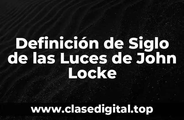 Definición de Siglo de las Luces de John Locke