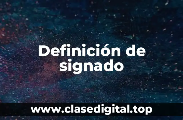 Definición de signado