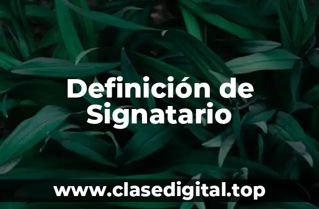 Definición de Signatario