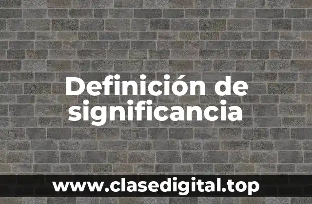 Definición de significancia