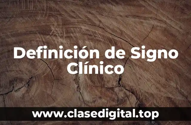 Definición de Signo Clínico