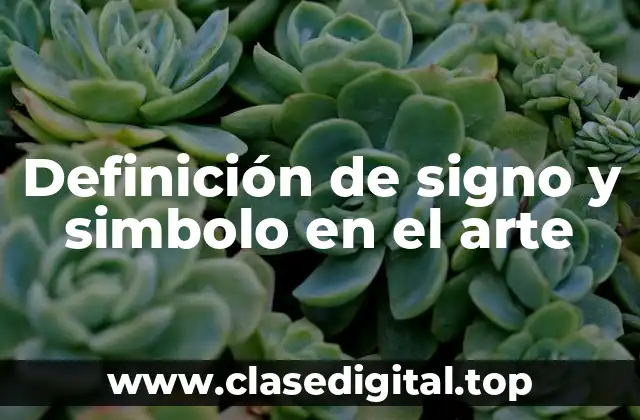 Definición de signo y simbolo en el arte