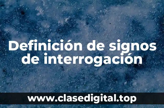 Definición técnica de signos de interrogación