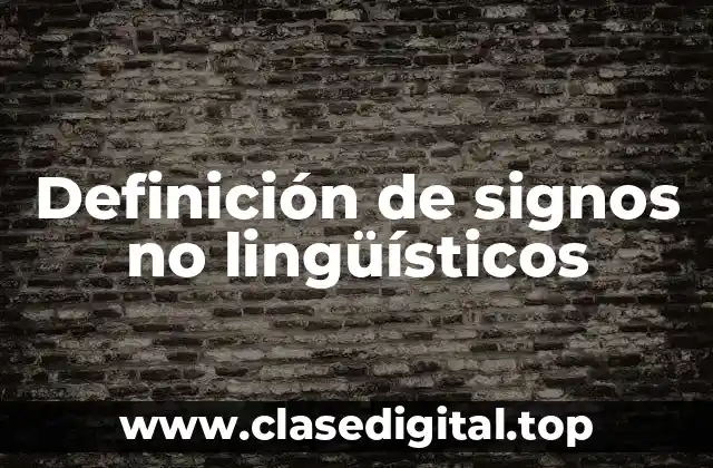 Definición de signos no lingüísticos