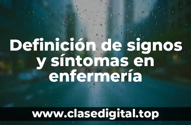 Definición de signos y síntomas en enfermería