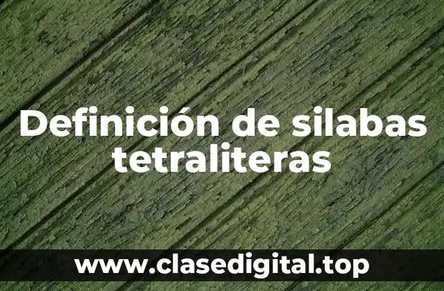 Definición de silabas tetraliteras