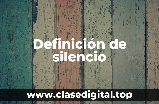 Definición de silencio