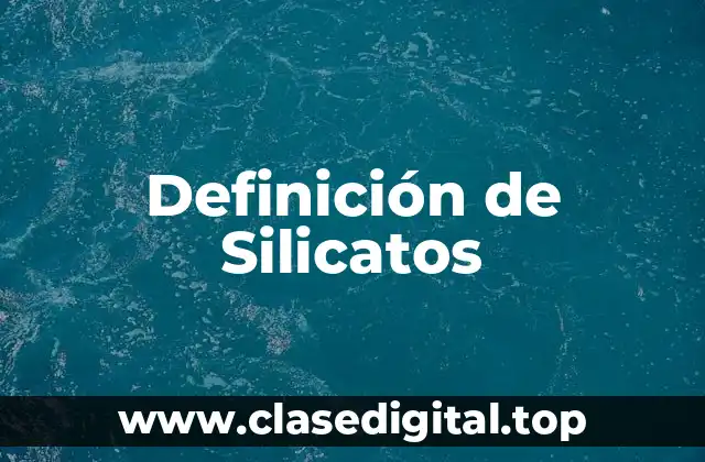 Definición de Silicatos