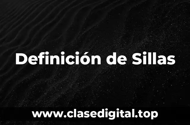 Definición de Sillas